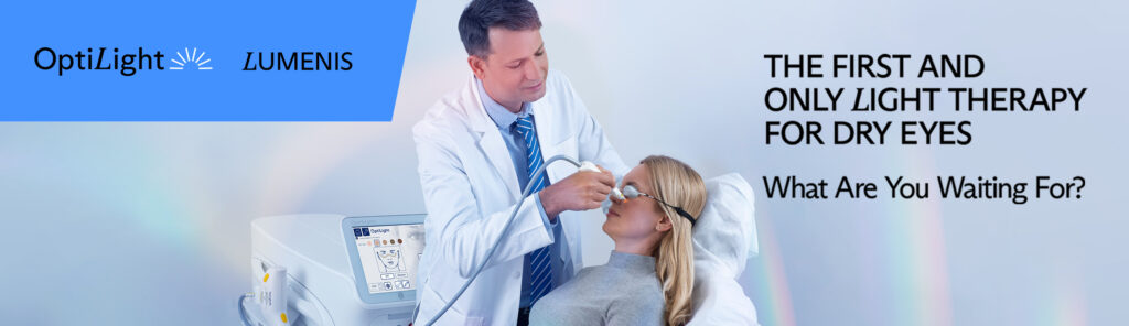 OptiLight Lumenis. The first and only light therapy for dry eyes. What are you waiting for? 